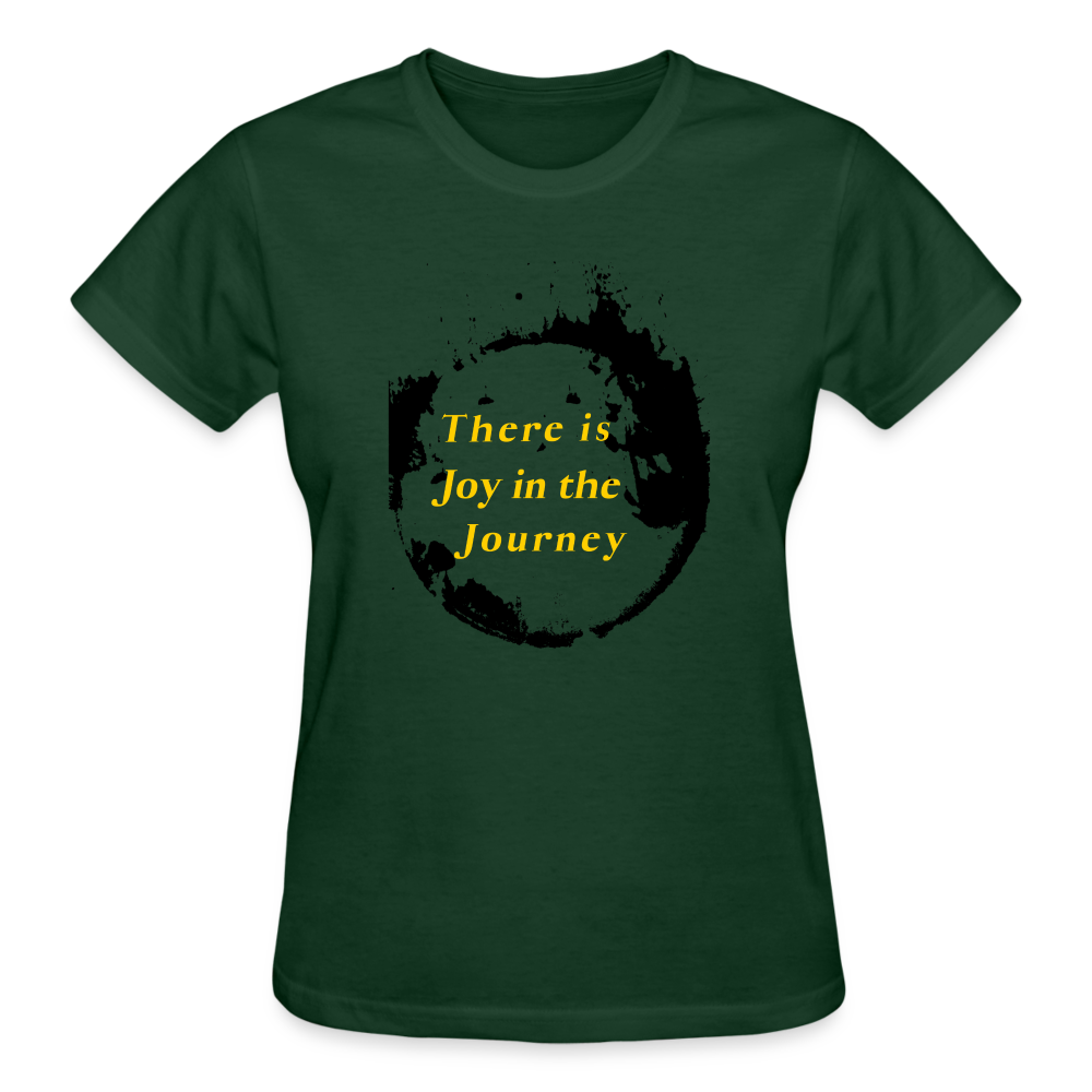 THERE IS JOY IN THE JOURNEY - forest green