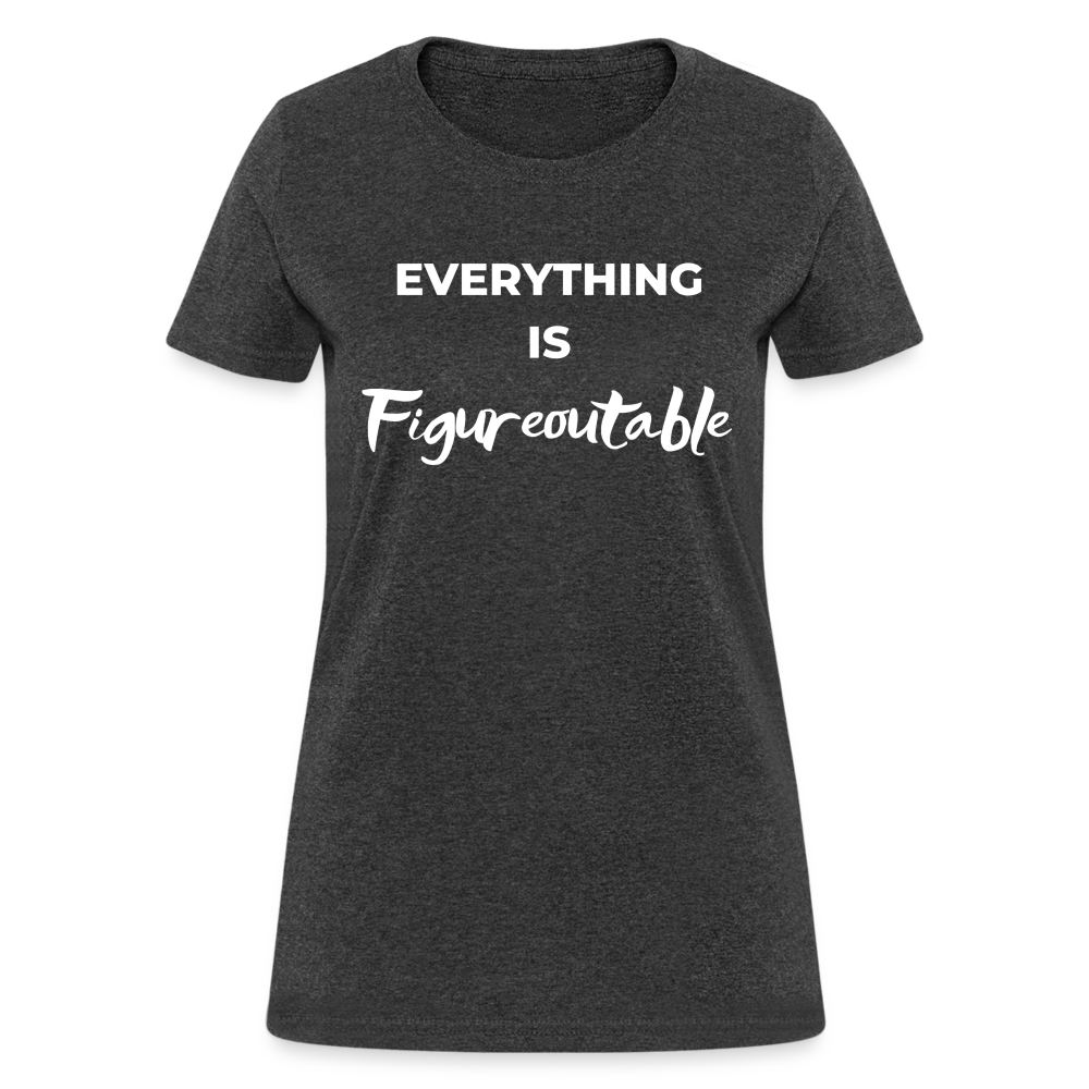 EVERYTHING IS FIGUREOUTABLE (Fitted) - heather black