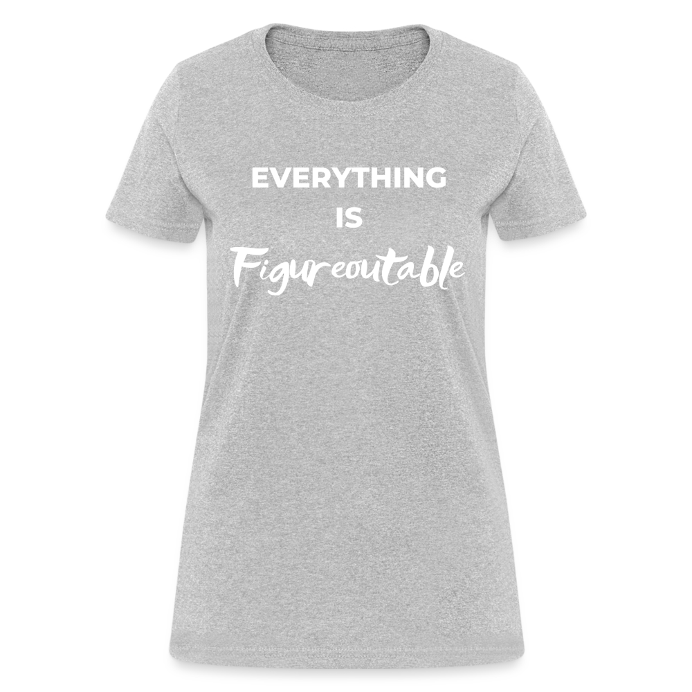 EVERYTHING IS FIGUREOUTABLE (Fitted) - heather gray