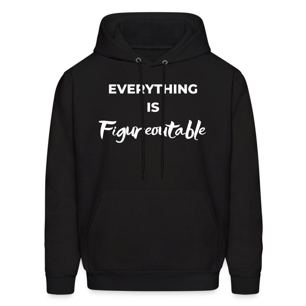 EVERYTHING IS FIGUREOUTABLE (Unisex) - black