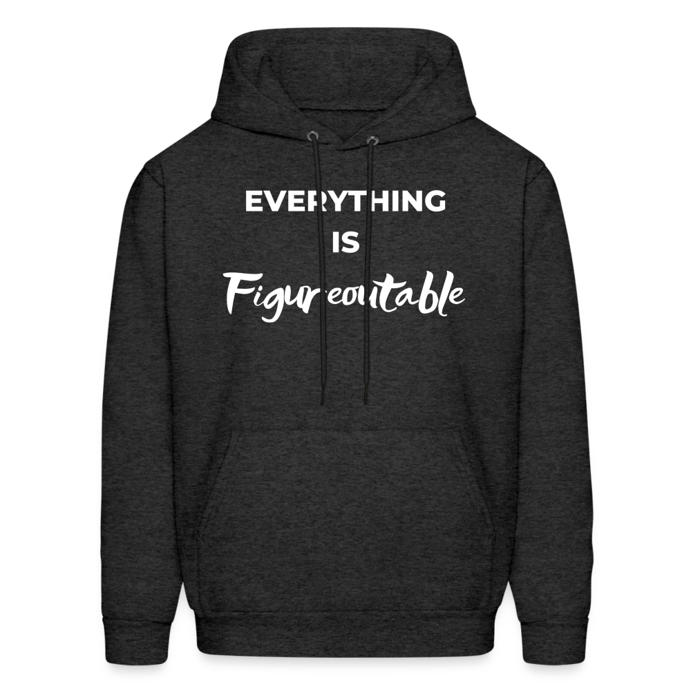 EVERYTHING IS FIGUREOUTABLE (Unisex) - charcoal grey