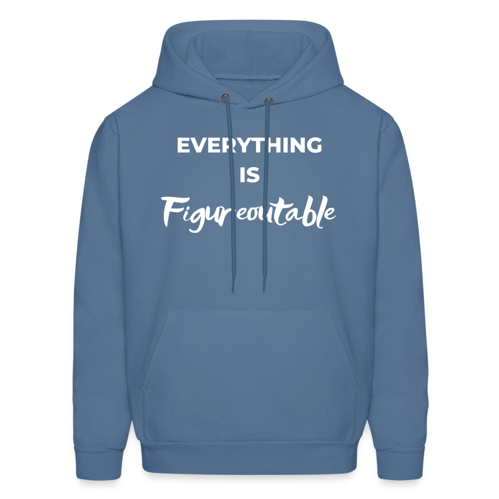 EVERYTHING IS FIGUREOUTABLE (Unisex) - denim blue
