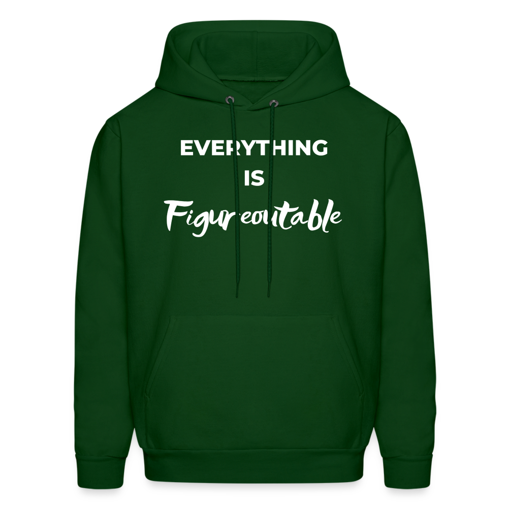 EVERYTHING IS FIGUREOUTABLE (Unisex) - forest green