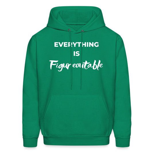 EVERYTHING IS FIGUREOUTABLE (Unisex) - kelly green